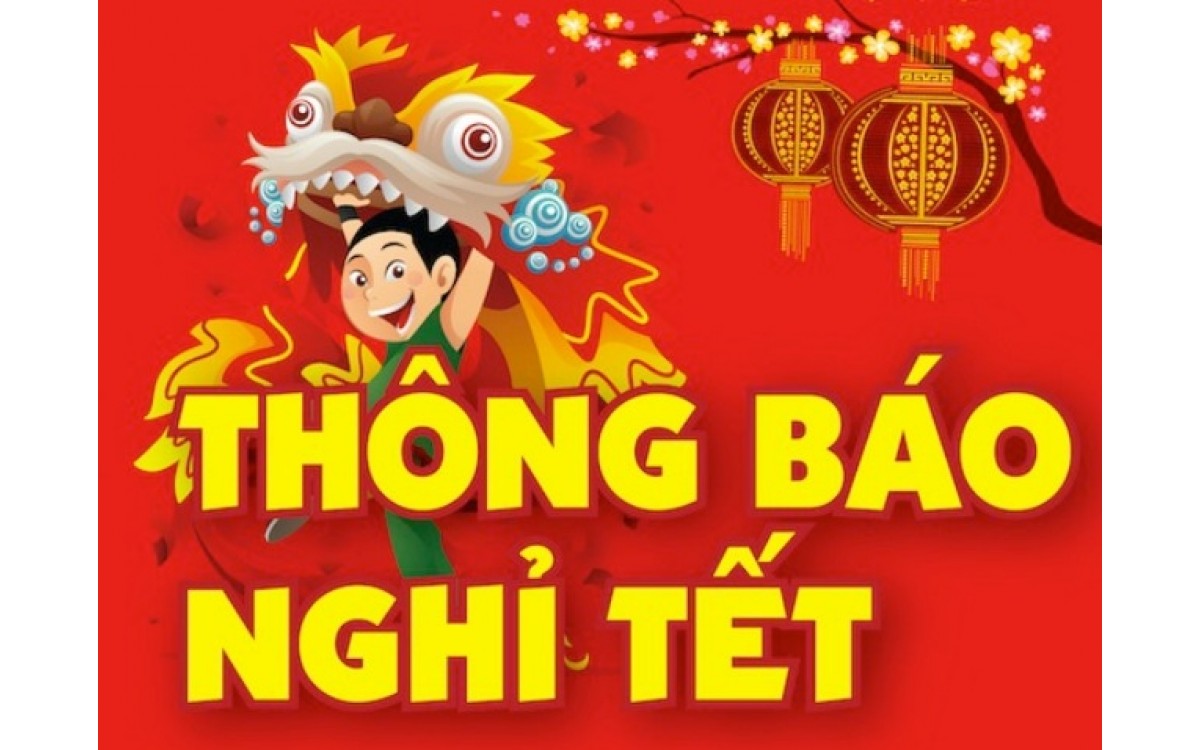 Thông báo lịch nghỉ Tết Đinh Dậu 2017